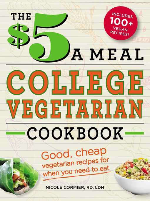 Title details for The $5 a Meal College Vegetarian Cookbook by Nicole Cormier - Wait list